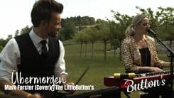 Übermorgen - (Mark Forster) - Cover By The Little Button's
